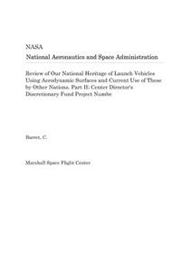 Review of Our National Heritage of Launch Vehicles Using Aerodynamic Surfaces and Current Use of These by Other Nations. Part II; Center Director's Discretionary Fund Project Numbe