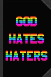 God Hates Haters Journal Notebook