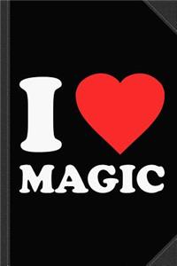 I Love Magic Journal Notebook