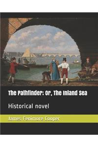 The Pathfinder; Or, the Inland Sea