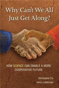 Why Can't We All Just Get Along?