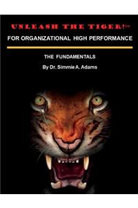 Unleash the Tiger! For Organizational High Performance