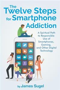 The Twelve Steps For Smartphone Addiction
