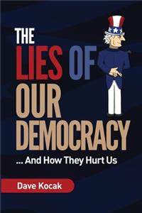 Lies of Our Democracy...