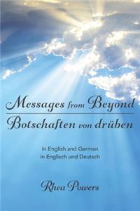 Messages from Beyond / Botschaften von drüben: in English and German / in Englisch und Deutsch