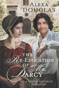 The Re-education of Mr. Darcy
