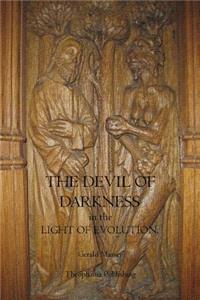 Devil of Darkness in the Light of Evolution