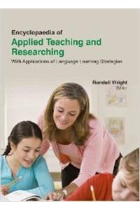 Encyclopaedia Of Applied Teaching And Researching: With Applications Of Language Learning Strategies 3 Volume Set