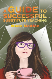 Guide to Successful Substitute Teaching