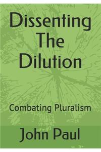 Dissenting the Dilution