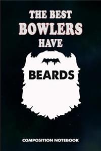 The Best Bowlers Have Beards