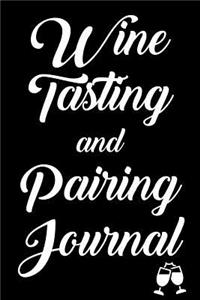 Wine Tasting and Pairing Journal