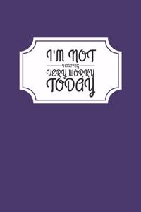 I'm Not Feeling Very Worky Today: Stylish Coworker Journal Funny Office Gift Notebook Purple