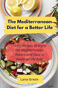 The Mediterranean Diet for a Better Life