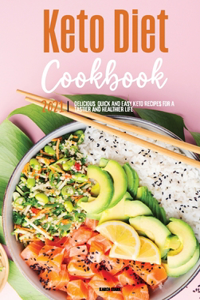 Keto Diet Cookbook 2021: Delicious, Quick and Easy Keto Recipes for A Tastier and Healthier Life