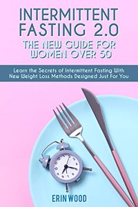 Intermittent Fasting 2.0