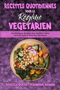 Recettes Quotidiennes Pour Le Régime Végétarien