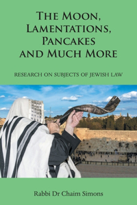 The Moon, Lamentations, Pancakes and Much More