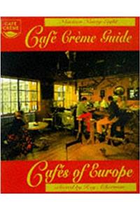 Cafe Creme Guide to the Cafes of Europe