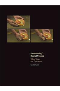 Phenomenology's Material Presence