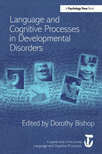 Language and Cognitive Processes in Developmental Disorders