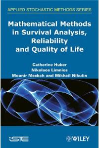 Mathematical Methods in Survival Analysis, Reliability and Quality of Life