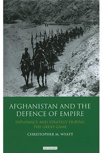 Afghanistan and the Defence of Empire