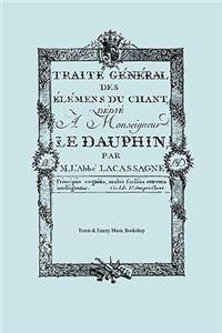 Traité Général des élémens du Chant. (Facsimile 1766). (Traite General des elemens du Chant).