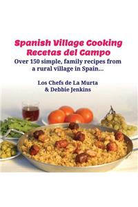 Spanish Village Cooking - Recetas del Campo