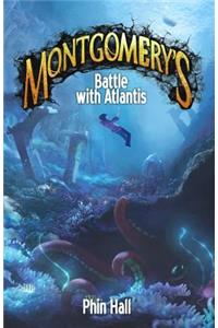 Montgomery's Battle With Atlantis