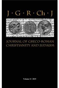 Journal of Greco-Roman Christianity and Judaism 11 (2015)