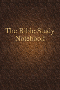 The Bible Study Notebook
