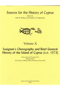 Lusignan's Chorography and Brief General History of the Island of Cyprus (A.D. 1573)