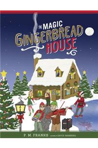 The Magic Gingerbread House