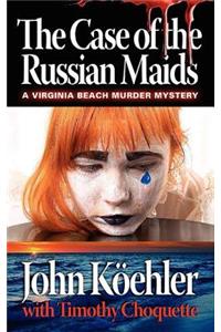 The Case of the Russian Maids