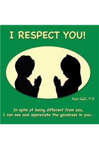 I Respect You!