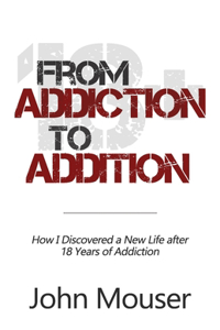 From Addiction to Addition