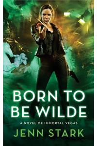 Born To Be Wilde