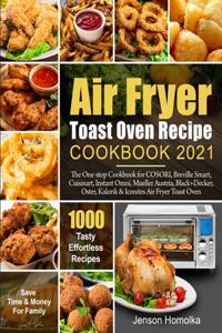 Air Fryer Toast Oven Recipe Cookbook 2021