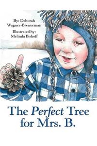 The Perfect Tree for Mrs. B.