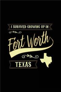 I Survived Growing Up In Fort Worth Texas