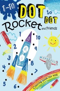 1-10 Dot to Dot Rocket and Friends Coloring book for kids: A Fun coloring book Filled With Cute Motercycles, Yacht, Airplane, Helicopter and Rocket & More!