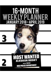 2018-2019 Weekly Planner - Most Wanted Alaskan Husky