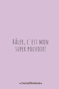 Raler, c'est mon super pouvoir!