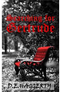 Searching for Gertrude