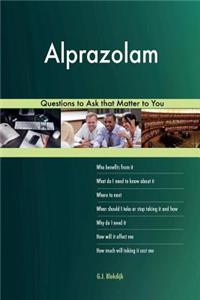 Alprazolam 627 Questions to Ask that Matter to You