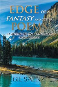 Edge of a Fantasy and Other Poems: Al Borde De Una Fantasia Y Otros Poemas