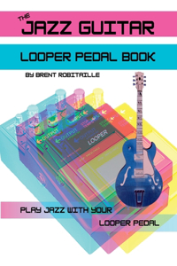 Jazz Guitar Looper Pedal Book