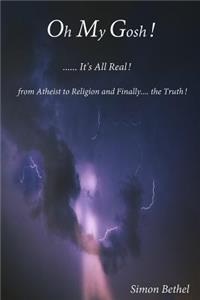 Oh My Gosh ..... It's All Real!