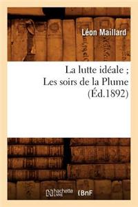 Lutte Idéale Les Soirs de la Plume (Éd.1892)